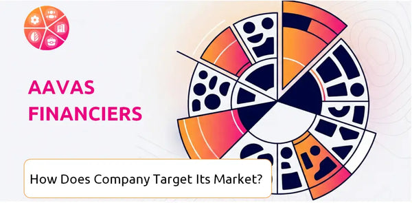 How Does Aavas Financiers Company Segment and Target Its Market?