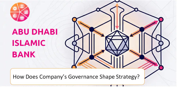 How Does the Governance Structure of Abu Dhabi Islamic Bank Company Shape Strategy?