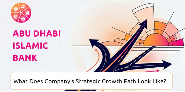 What Does Abu Dhabi Islamic Bank Company's Strategic Growth Path Look Like?