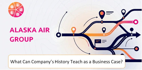 What Can Alaska Air Group Company's History Teach as a Business Case?