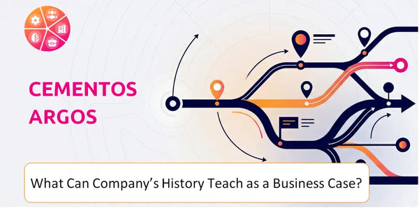 What Can Cementos Argos Company's History Teach as a Business Case?