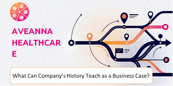 What Can Aveanna Healthcare Company's History Teach as a Business Case?