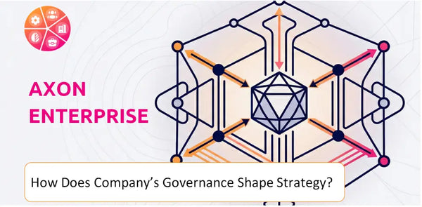 How Does the Governance Structure of Axon Enterprise Company Shape Strategy?
