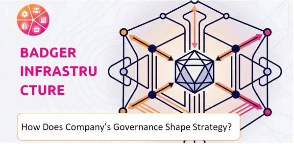 How Does the Governance Structure of Badger Infrastructure Solutions Company Shape Strategy?