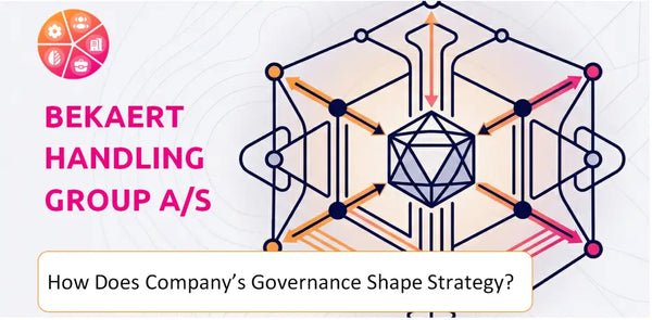 How Does the Governance Structure of Bekaert Handling Group A/S Company Shape Strategy?