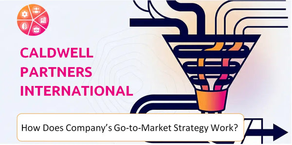 How Does Caldwell Partners International Company's Go-to-Market Strategy Work?