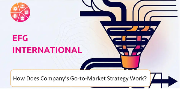 How Does EFG International Company's Go-to-Market Strategy Work?