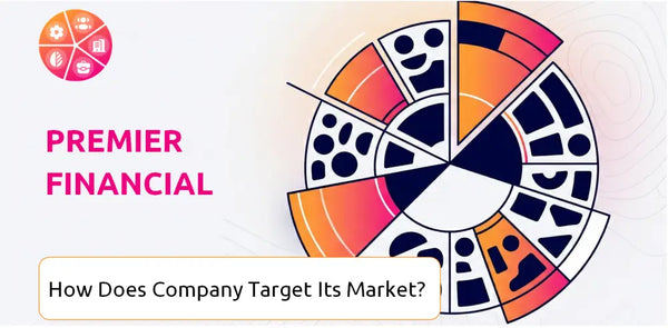 How Does Premier Financial Company Segment and Target Its Market?