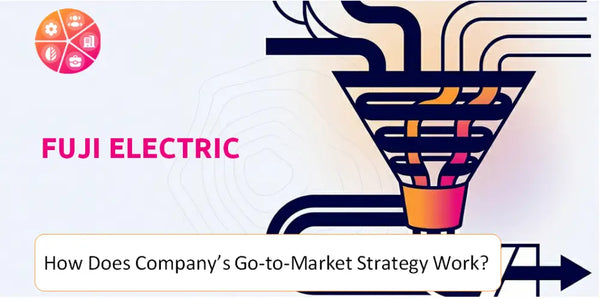 How Does Fuji Electric Company's Go-to-Market Strategy Work?