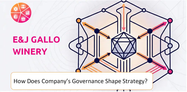 How Does the Governance Structure of E&J Gallo Winery Company Shape Strategy?