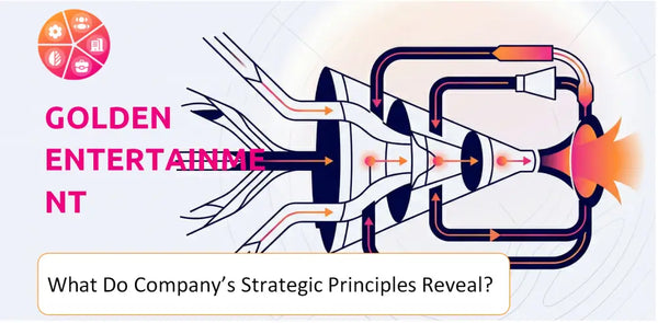 What Do the Strategic Principles of Golden Entertainment Company Reveal?