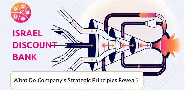 What Do the Strategic Principles of Israel Discount Bank Company Reveal?