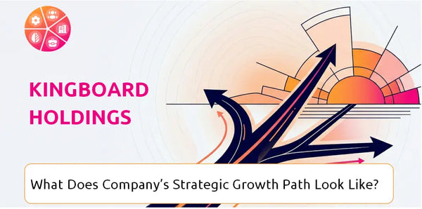 What Does Kingboard Holdings Company's Strategic Growth Path Look Like?