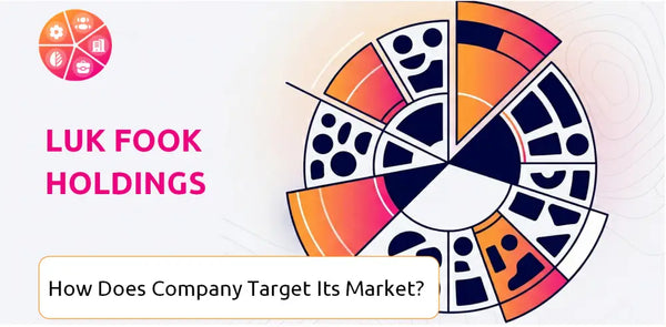 How Does Luk Fook Holdings Company Segment and Target Its Market?