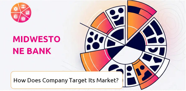 How Does MidWestOne Bank Company Segment and Target Its Market?