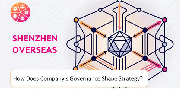 How Does the Governance Structure of Shenzhen Overseas Company Shape Strategy?