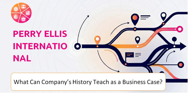 What Can Perry Ellis International Company's History Teach as a Business Case?