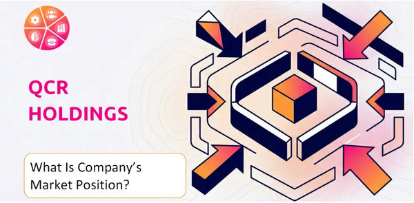 What Is QCR Holdings Company's Strategic Position in Its Market?
