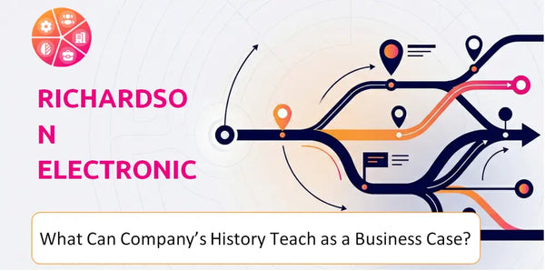 What Can Richardson Electronics Company's History Teach as a Business Case?