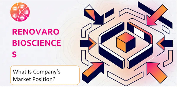 What Is Renovaro Biosciences Company's Strategic Position in Its Market?