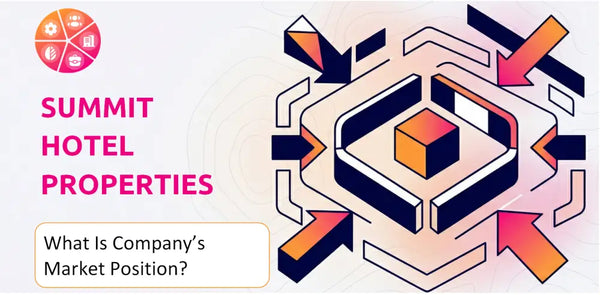 What Is Summit Hotel Properties Company's Strategic Position in Its Market?