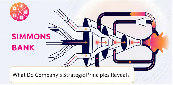 What Do the Strategic Principles of Simmons Bank Company Reveal?