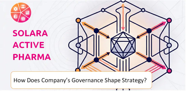 How Does the Governance Structure of Solara Active Pharma Sciences Company Shape Strategy?
