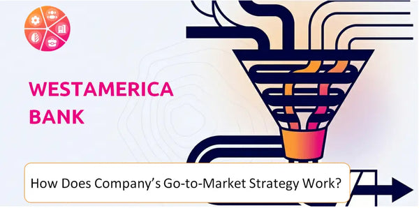 How Does Westamerica Bank Company's Go-to-Market Strategy Work?