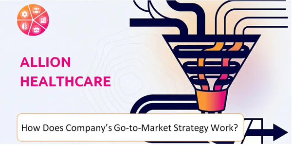 How Does Allion Healthcare Company's Go-to-Market Strategy Work?