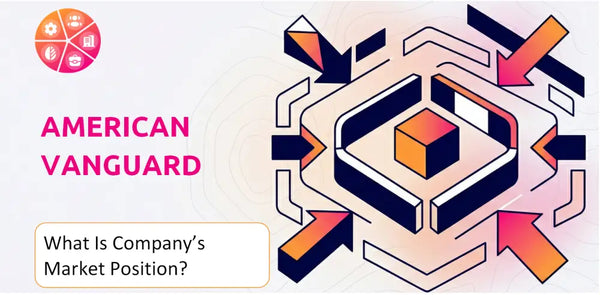 What Is American Vanguard Company's Strategic Position in Its Market?