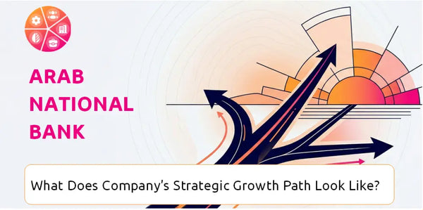 What Does Arab National Bank Company's Strategic Growth Path Look Like?