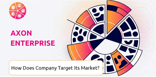How Does Axon Enterprise Company Segment and Target Its Market?