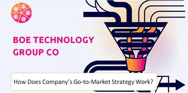 How Does BOE Technology Group Co Company's Go-to-Market Strategy Work?