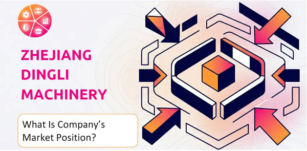 What Is Zhejiang Dingli Machinery Company's Strategic Position in Its Market?