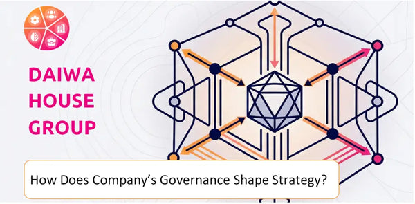 How Does the Governance Structure of Daiwa House Group Company Shape Strategy?