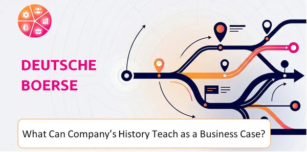 What Can Deutsche Boerse Company's History Teach as a Business Case?