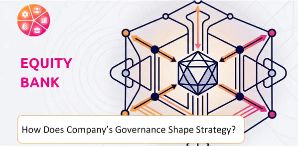How Does the Governance Structure of Equity Bank Company Shape Strategy?