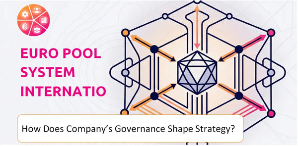How Does the Governance Structure of Euro Pool System International B.V. Company Shape Strategy?