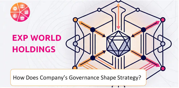 How Does the Governance Structure of EXp World Holdings Company Shape Strategy?