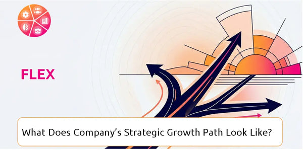 What Does Flex Company's Strategic Growth Path Look Like?