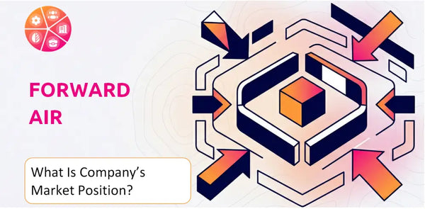 What Is Forward Air Company's Strategic Position in Its Market?