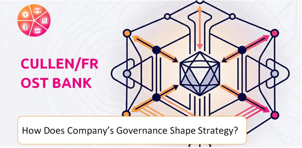 How Does the Governance Structure of Cullen/Frost Bank Company Shape Strategy?