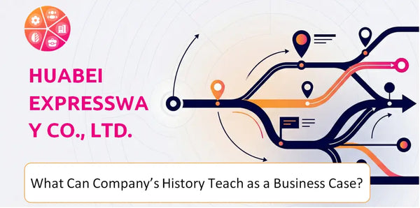 What Can Huabei Expressway Co., Ltd. Company's History Teach as a Business Case?