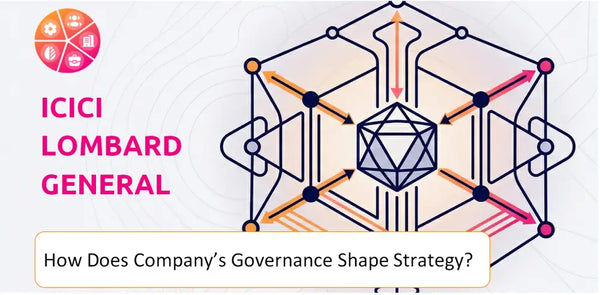 How Does the Governance Structure of ICICI Lombard General Insurance Company Shape Strategy?