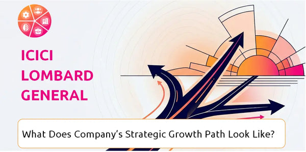 What Does ICICI Lombard General Insurance Company's Strategic Growth Path Look Like?