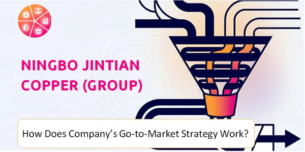 How Does Ningbo Jintian Copper (Group) Company's Go-to-Market Strategy Work?