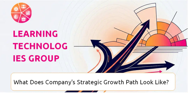 What Does Learning Technologies Group Company's Strategic Growth Path Look Like?