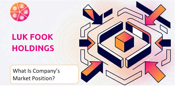 What Is Luk Fook Holdings Company's Strategic Position in Its Market?