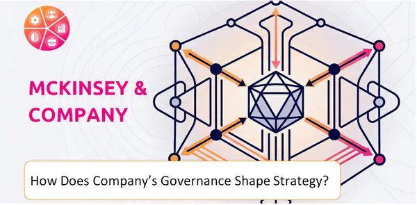 How Does the Governance Structure of McKinsey & Company Company Shape Strategy?