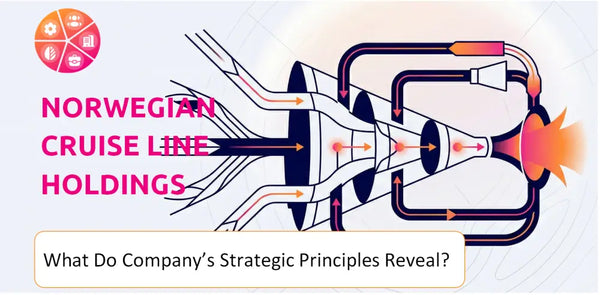 What Do the Strategic Principles of Norwegian Cruise Line Holdings Company Reveal?